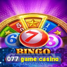 077 game casino